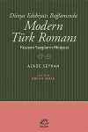 Dünya Edebiyatı Bağlamında Modern Türk Romanı & Kesişen Yazgıların Hikayesi