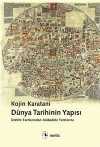 Dünya Tarihinin Yapısı & Üretim Tarzlarından Mübadele Tarzlarına