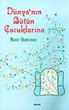 Dünya'nın Bütün Çocuklarına