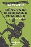 Dünya'nın Merkezine Yolculuk (Kısaltılmış Metin)