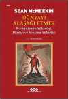 Dünyayı Alaşağı Etmek & Komünizmin Yükselişi, Düşüşü ve Yeniden Yükselişi