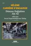 Dünyayı Değiştiren Altı Yıl & 1985-1991 Sovyet İmparatorluğu'nun Yıkılışı