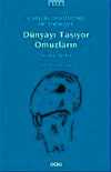Dünyayı Taşıyor Omuzların / Seçme Şiirler
