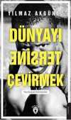 Dünyayı Tersine Çevirmek & Varoluşsal Denemeler