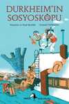 Durkheimın Sosyoskopu - Küçük Filozoflar