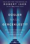 Düşler Nasıl Gerçekleşti? (Karton Kapak) & Walt Disney'nin Başında Geçirdiğim 15 Yılda Öğrendiklerim