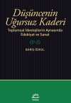 Düşüncenin Uğursuz Kaderi & Toplumsal İdeolojilerin Aynasında Edebiyat ve Sanat