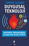 Duygusal Teknoloji Sevginin Frekansında Çalışan Bir Bilinç Sistemi
