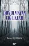 Duyulmayan Çığlıklar