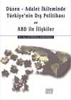 Düzen - Adalet İkileminde Türkiyenin Dış Politikası ve ABD İle İlişkiler