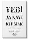 EMRAH KILINÇ – YEDİ AYNAYI KIRMAK