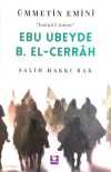Ebu Ubeyde B. El-Cerrah Ümmetin Emini