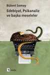 Edebiyat, Psikanaliz  ve Başka Meseleler