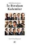 Edebiyatımıza İz Bırakan Kalemler