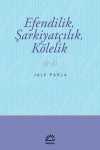Efendilik, Şarkiyatçılık, Kölelik