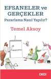 Efsaneler ve Gerçekler & Pazarlama Nasıl Yapılır?