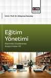 Eğitim Yönetimi Alanında Uluslararası Araştırmalar-VII