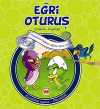 Eğri Oturuş & Kurallara Uyma-Dürüstlük