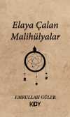 Elaya Çalan Malihülyalar