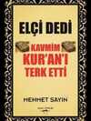 Elçi Dedi Kavmim Kur’an’ı Terk Etti