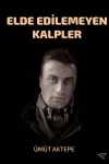 Elde Edilemeyen Kalpler