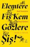 Elemtere Fiş Kem Gözlere Şiş & Batıl İnançların Tuhaf Öyküleri