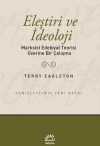 Eleştiri ve İdeoloji & Marksist Edebiyat Teorisi Üzerine Bir Çalışma