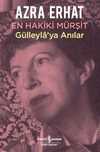 En Hakiki Mürşit Gülleyla'ya Anılar