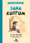 Endişelerim ve Ben 1 / Sana Küstüm