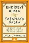 Endişeyi Bırak Yaşamaya Başla