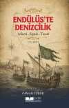 Endülüs'te Denizcilik (711-1031) & Askeri-Siyasi-Ticari
