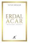 Erdal Acar  “Anlatılmaz Yaşanır”