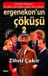 Ergenekon'un Çöküşü-2 & Dünden Bugüne Devletin Derinliklerindeki Kirli İlişkiler