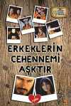 Erkeklerin Cehennemi Aşktır