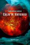 Erlikin Haykırışı - Kadim Mirasın Sahipleri
