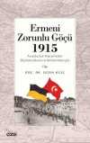 Ermeni Zorunlu Göçü 1915  (Avusturya-Macaristan Diplomatlarının Anlatımlarıyla)