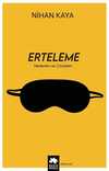 Erteleme - Nedenleri ve Çözümleri