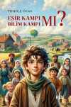 Esir Kampı mı? Bilim Kampı mı? 1