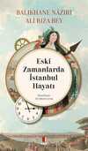 Eski Zamanlarda  İstanbul Hayatı