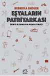Eşyaların Patriyarkası / Dünya Kadınlara Neden Uymaz?