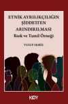 Etnik Ayrılıkçılığın Şiddetten Arındırılması