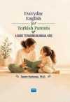 Everyday English for Turkish Parents A Guide to Raising Bilingual Kids