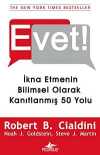 Evet! & İkna Etmenin Bilimsel Olarak Kanıtlanmış 50 Yolu