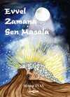 Evvel Zamana Sen Masala