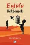 Eylül'ü Beklemek