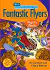Fantastic Flyers Pupil's Book