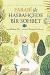 Farabi ile Hasbahçede Bir Sohbet
