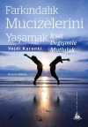 Farkındalık Mucizelerini Yaşamak & İçsel Değişimle Mutluluk