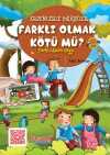 Farklı Olmak Kötü mü? / Erdemlerle Hikayeler
