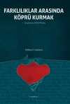 Farklılıklar Arasında Köprü Kurmak & Gruplararası Etkili İletişim